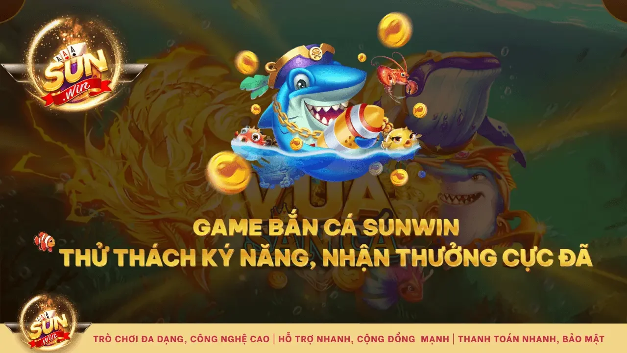 Game bắn cá Sunwin